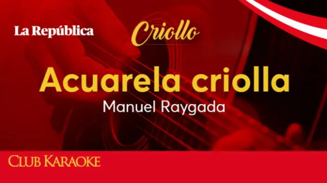 Acuarela criolla, canción de Manuel Raygada