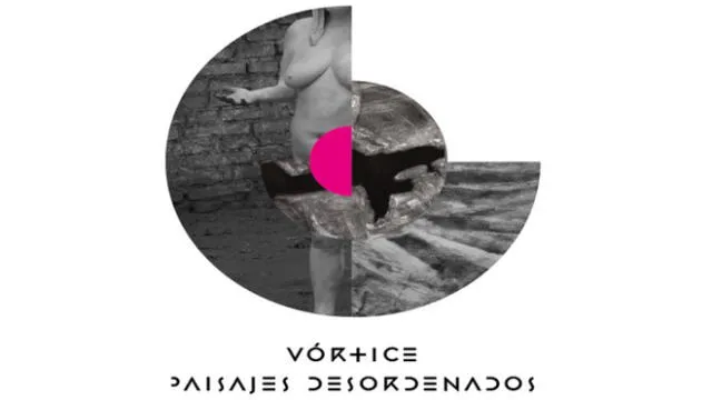 Vórtice - Paisajes Desordenados: exposición de arte se presentará en Miraflores 