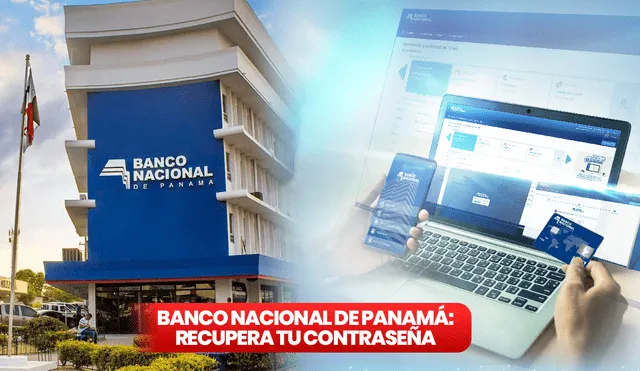 La banca en línea del Banco Nacional de Panamá permite a sus usuarios realizar diversas operaciones bancarias. Foto: La Prensa Panamá/ Banco Nacional de Panamá/ composición LR