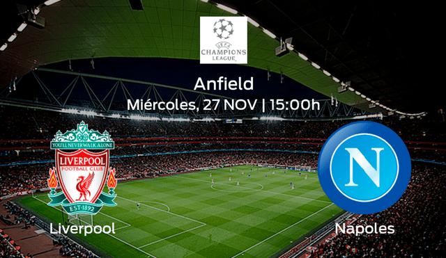Liverpool vs. Napoli se enfrentan este miércoles 27 EN VIVO ONLINE EN DIRECTO vía Fox Sports por la fecha 5 de la Fase de Grupos de Champions League 2019-20.