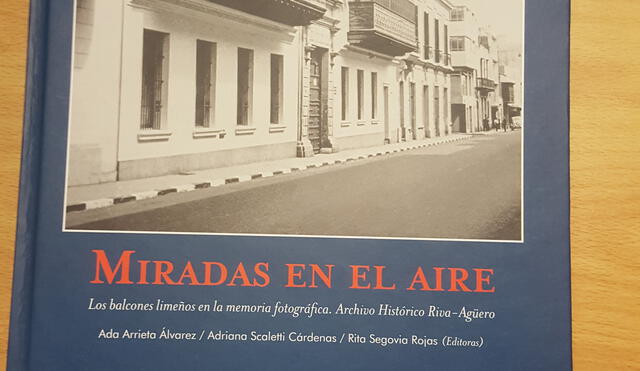 Publican libro sobre balcones de Lima