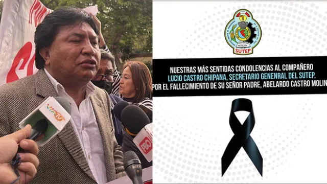 Sutep: secretario general, Lucio Castro, se enteró de la muerte de su padre cuando participaba del décimo día de huelga de hambre de docentes. Foto: composición LR/LR/Sutep