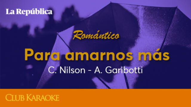 Para amarnos más, canción de C. Nilson – A. Garibotti