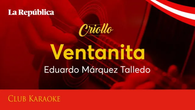 Ventanita, canción de Eduardo Márquez Talledo