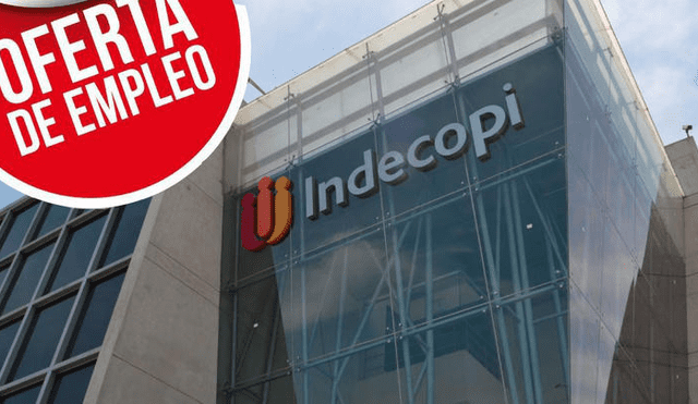 Ofertas de trabajo: Indecopi ofrece puestos con sueldos de hasta S/ 13.000