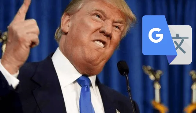 Google Translate: divertido resultado al poner Donald Trump en el traductor [FOTOS]