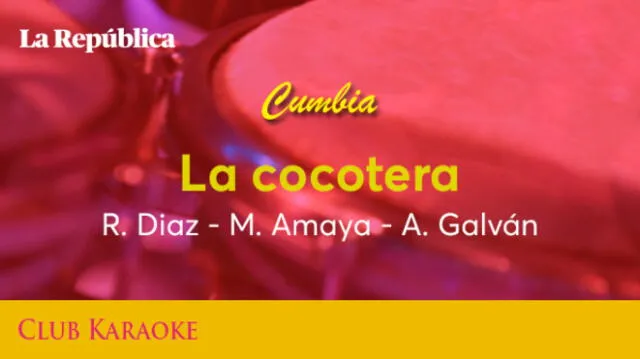 La cocotera, canción de R. Diaz - M. Amaya - A. Galván