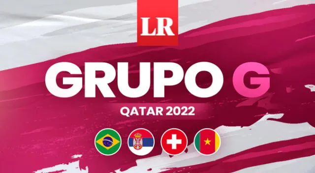 Grupo G del Mundial Qatar 2022: Brasil, Serbia, Suiza y Camerún se medirán una fecha más para ver quien obtiene los cupos a octavos de final. Foto: composición LR