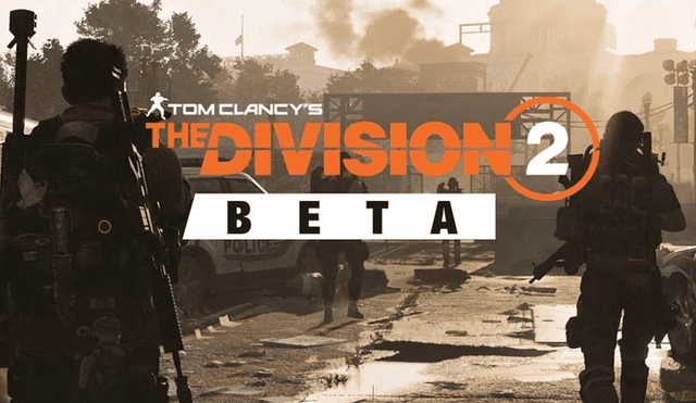 The Division 2 | beta abierta: cómo descargarlo gratis en PS4, Xbox One y PC [VIDEO]