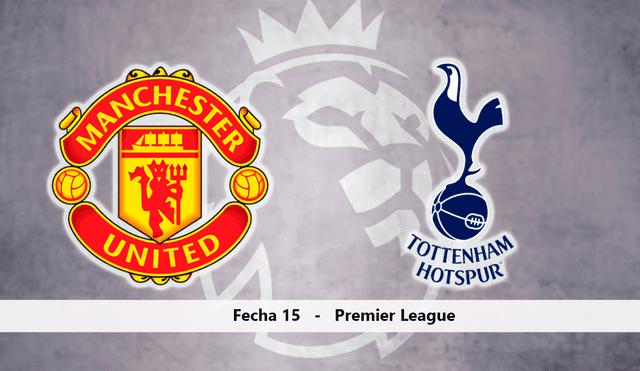 Manchester United vs Tottenham EN VIVO por la fecha 15 de la Premier League.