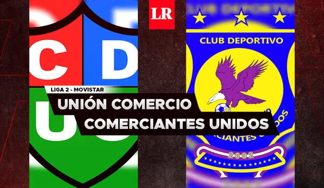 Unión Comercio choca ante Comerciantes Unidos por la Liga 2. Foto: Composición Gerson Cardoso/La República