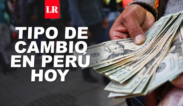 Conoce cuál es el valor del dólar en Perú para hoy lunes 4 de enero de 2021. Foto: composición LR.