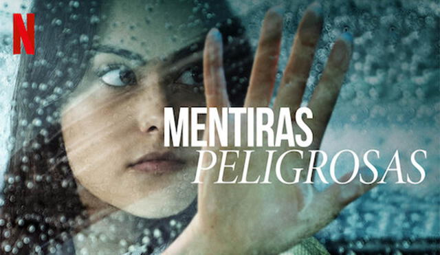 Mentiras peligrosas en Netflix