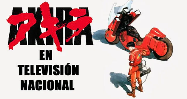 Akira se transmitirá por la televisión nacional.