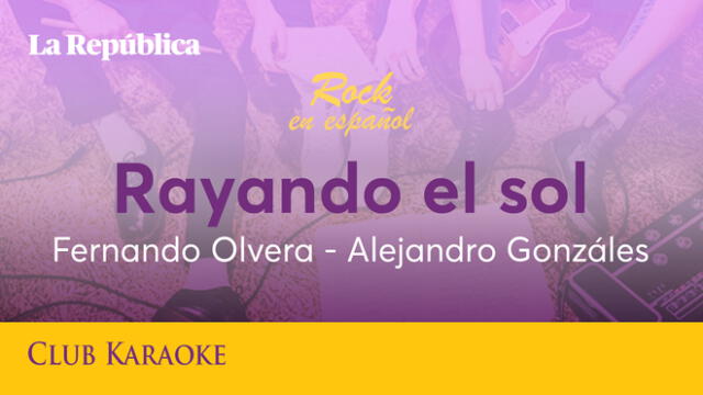 Rayando el sol, canción de Fernando Olvera y Alejandro Gonzáles