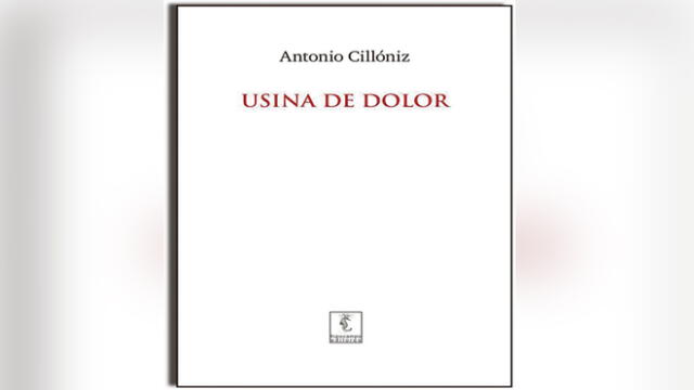 Poeta Antonio Cillóniz presenta el poemario Usina de dolor