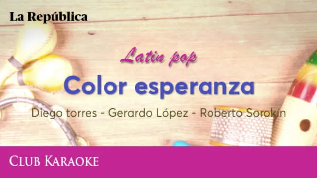 Color esperanza, canción de Diego torres - Gerardo López - Roberto