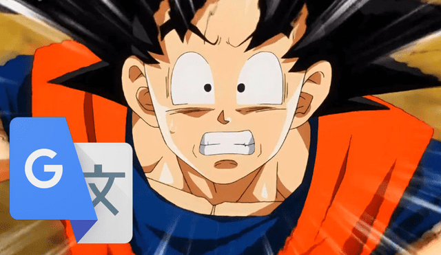 Google Traductor: Seguidores de Dragon Ball Z sorprendidos por traducción de 'Kakarotto'