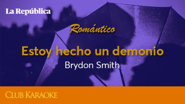 Estoy hecho un demonio, canción de Brydon Smith