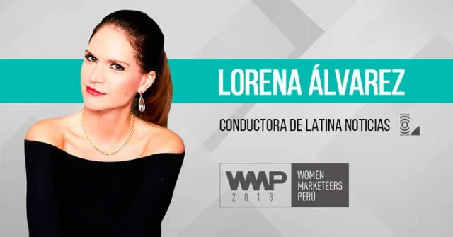 Lorena Álvarez será la conductora de los Woman Marketeers Perú 2018