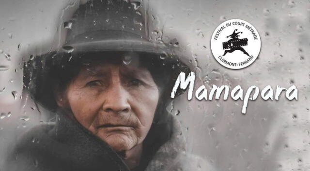 Mamapara, cortometraje peruano ha sido seleccionado al Festival Clermont-Ferrand