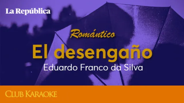 El desengaño, canción de Eduardo Franco da Silva
