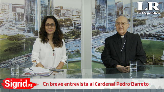 Sigrid.pe: Entrevista al Cardenal Pedro Barreto y Patricia Donayre