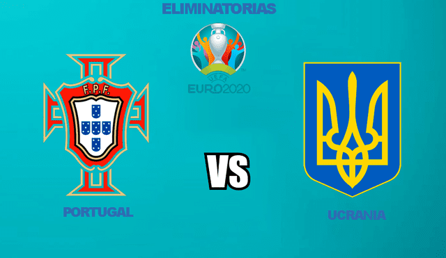 Portugal vs. Ucrania EN VIVO por las Eliminatorias rumbo a la Eurocopa 2020