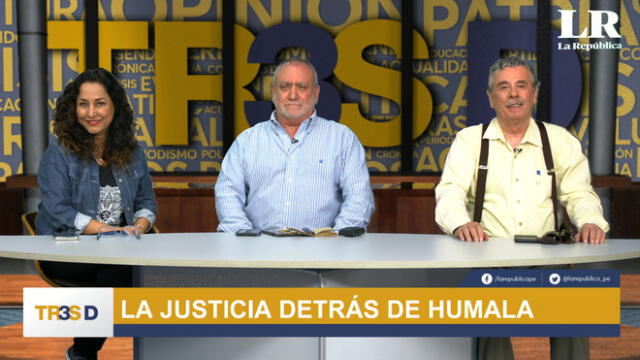 Tres D: Hoy "La justicia detrás de Humala"
