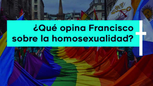 Pensamiento Francisco: ¿Qué opina el papa sobre la homosexualidad?
