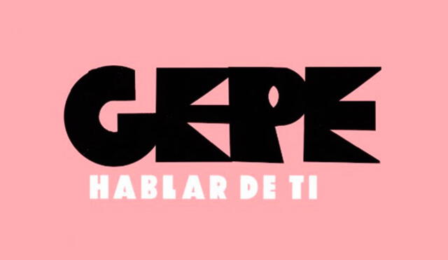 "Hablar de Ti", primer sencillo del nuevo disco de Gepe