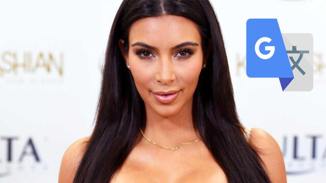 Google Translate: mira qué pasa si colocas ‘Kim Kardashian’ en el traductor [FOTO]