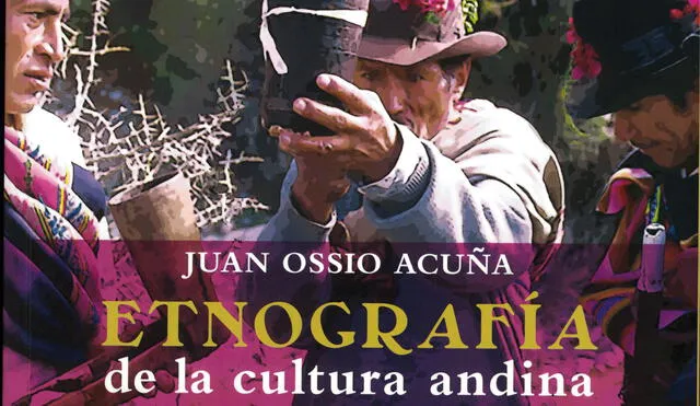 Juan Ossio presenta libro Etnografía de la cultura andina