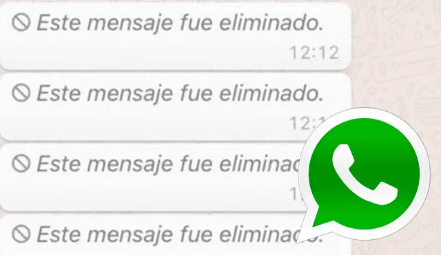 WhatsApp Trucos: así podrás saber qué dicen los mensajes eliminados [FOTOS]