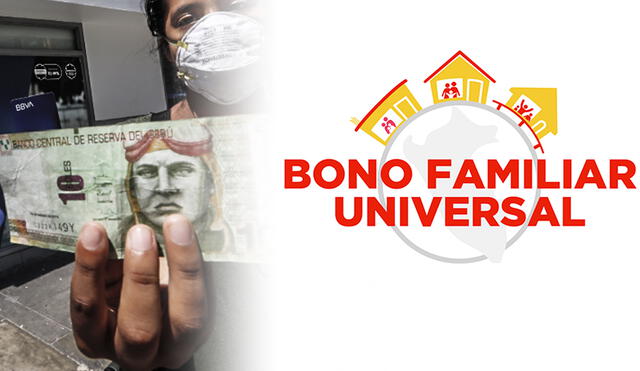 El Bono Familiar Universal comenzó a entregarse el 20 de mayo. Foto: Composición