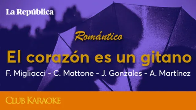 El corazón es un gitano , canción de F. Migliacci - C. Mattone - J. Gonzales - A. Martínez