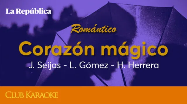 Corazón mágico, canción de J. Seijas - L. Gómez - H. Herrero 