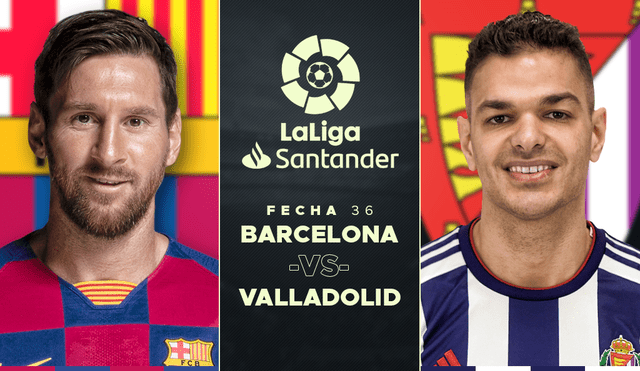 Barcelona vs. Valladolid EN VIVO: hora, canal y cómo VER ONLINE GRATIS la Liga Santander.