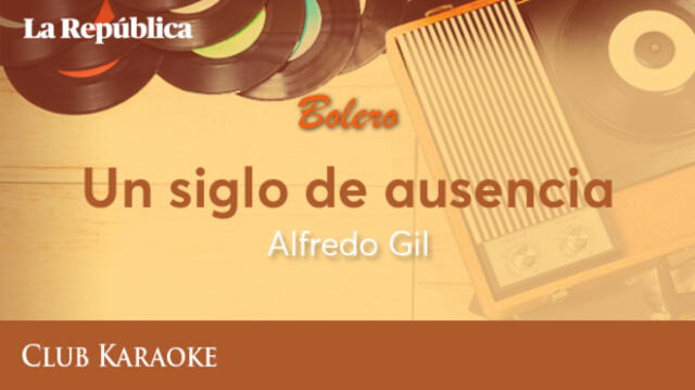 Un siglo de ausencia, canción de Alfredo Gil
