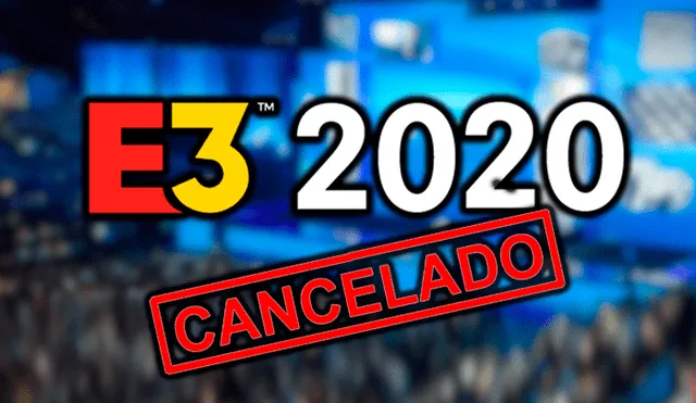 El E3 ha sido cancelado. 2020 será el primer año sin la convención más importante de videojuegos desde 1995.