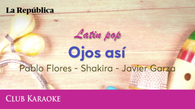 Ojos así, canción de Pablo Flores - Shakira - Javier Garza