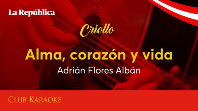 "Alma, corazón y vida", canción de Adrián Flores Albán