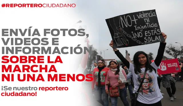 #NiUnaMenos: Envía tus informaciones, fotos y vídeos de la marcha  