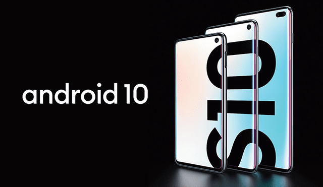 Actualización estable a Android 10 llega a la familia Galaxy S10.