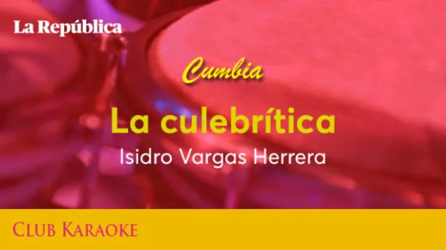 La culebrítica, canción de Isidro Vargas Herrera