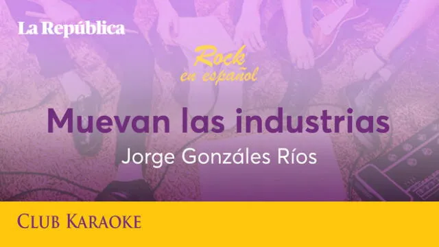 Muevan las industrias, canción de Jorge Gonzáles Ríos 