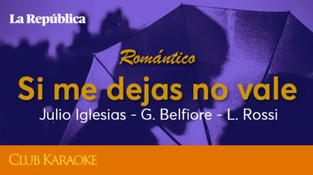Si me dejas no vale, canción de Julio Iglesias -  G. Belfiore - L. Rossi