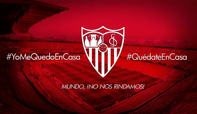 Sevilla lanzó un comunicado en su Twitter pidiendo el apoyo para el movimiento #YoMeQuedoEnCasa. Foto: Web.