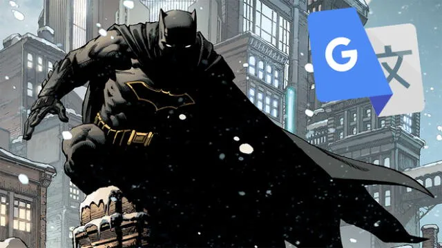 Batman Day: Google Traductor se burla del “Caballero de la Noche” y enoja a sus fans [FOTO]