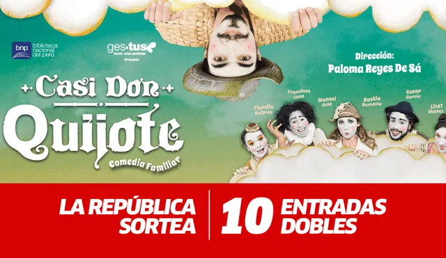 LISTA DE GANADORES: La República sortea 10 entradas dobles para ir al teatro a ver "Casi Don Quijote"